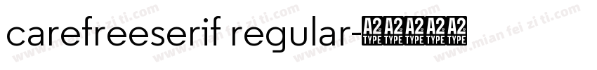 carefreeserif regular字体转换